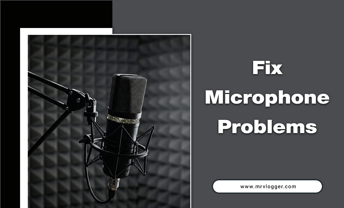 Fix Microphone Problems